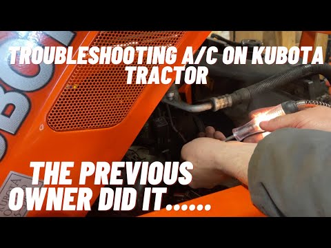 Kubota Air Conditioning Woes.... We got it fixed!!